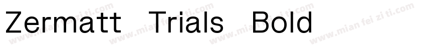Zermatt Trials Bold字体转换